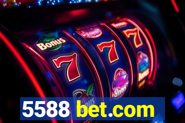 5588 bet.com